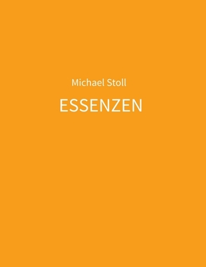 ESSENZEN orange von Stoll,  Michael