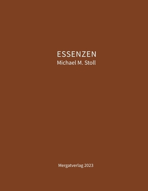 ESSENZEN VII von Stoll,  Michael M.