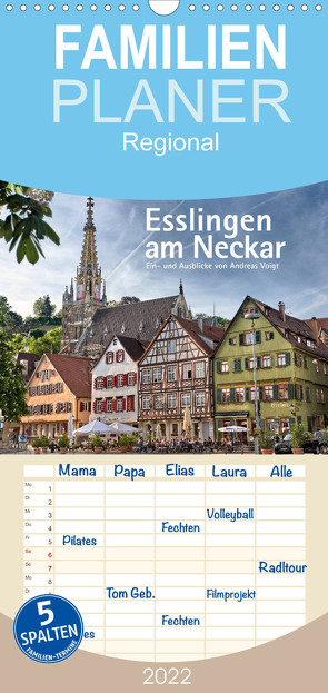 Familienplaner Esslingen am Neckar. Ein- und Ausblicke von Andreas Voigt (Wandkalender 2022 , 21 cm x 45 cm, hoch) von Voigt,  Andreas