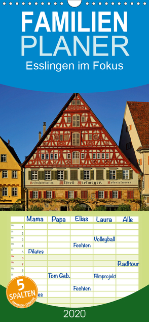 Esslingen im Fokus – Familienplaner hoch (Wandkalender 2020 , 21 cm x 45 cm, hoch) von Weber,  Philipp