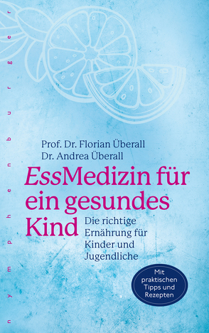 EssMedizin für ein gesundes Kind von Überall,  Andrea, Überall,  Florian