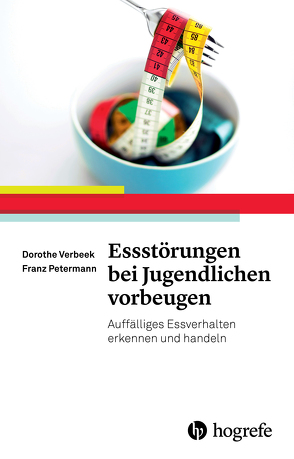 Essstörungen bei Jugendlichen vorbeugen von Petermann,  Franz, Verbeek,  Dorothe