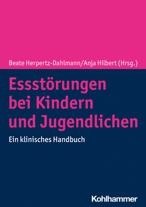 Essstörungen bei Kindern und Jugendlichen von Bauer,  Stefanie, Berger,  Uwe, Bruns,  Alexandra, Bühren,  Katharina, Geisbüsch,  Christina-Maria, Hartmann,  Andrea S., Herpertz-Dahlmann,  Beate, Hilbert,  Anja, Legenbauer,  Tanja, Meule,  Adrian, Moessner,  Markus, Preuss-van Viersen,  Hanna, Schmidt,  Ricarda, Stadler,  Johanna, Vocks,  Silja, Voges,  Mona M.