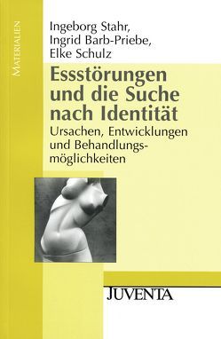 Essstörungen und die Suche nach Identität von Barb-Priebe,  Ingrid, Schulz,  Elke, Stahr,  Ingeborg