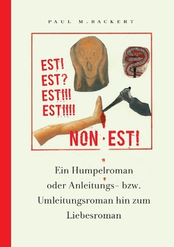 EST! EST? EST!!! EST!!!! NON EST! von Backert,  Paul M.