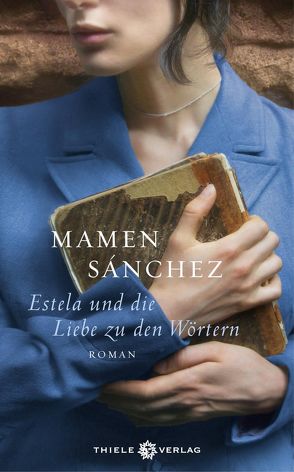 Estela und die Liebe zu den Wörtern von Rüdiger,  Anja, Sánchez,  Mamen