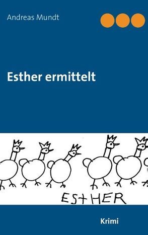 Esther ermittelt von Mundt,  Andreas