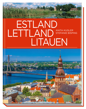 Estland, Lettland, Litauen von Bisping,  Stefanie, Kugler,  Anita