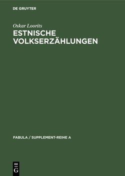 Estnische Volkserzählungen von Loorits,  Oskar