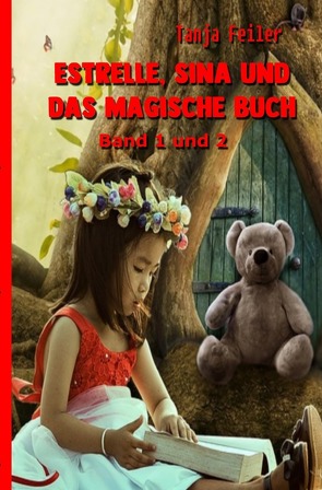 Estrelle, Sina und das magische Buch Band 1 und 2 von Feiler,  Tanja