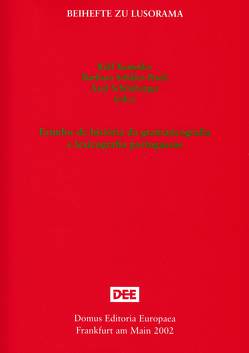 Estudos de história da grammaticografia e lexicografia portuguesas von Kemmler,  Rolf, Schäfer-Prieß,  Barbara, Schönberger,  Axel