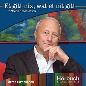 Et gitt nix wat et nit gitt! von Bernd,  Hambüchen