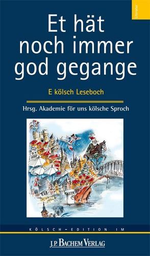 Et hät noch immer god gegange von Amm,  Gabi, Bhatt,  Christa, Foxius,  Armin, Herrwegen,  Alice, Müller,  Ingeborg, Nettesheim,  Helga, Sievers,  Johannes, Wild,  Heinz