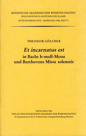 Et incarnatus est in Bachs h-moll-Messe und Beethovens Missa solemnis von Göllner,  Theodor