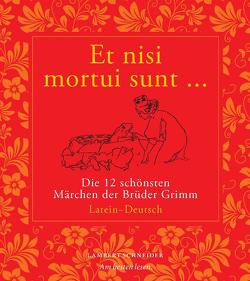 Et nisi mortui sunt … von Fritsch,  Andreas, Grimm Brüder, Schlosser,  Franz