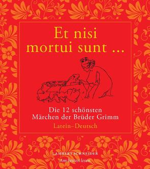 Et nisi mortui sunt … von Fritsch,  Andreas, Grimm Brüder, Schlosser,  Franz