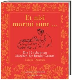 Et nisi mortui sunt … von Brüder Grimm, , Fritsch,  Andreas, Schlosser,  Franz