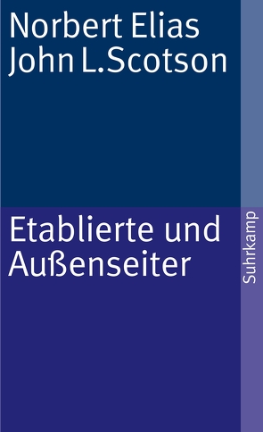 Etablierte und Außenseiter von Elias,  Norbert, Schroeter,  Michael, Scotson,  John L.