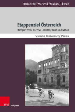 Etappenziel Österreich von Hachleitner,  Bernhard, Marschik,  Matthias, Müllner,  Rudolf, Skocek,  Johann