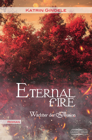 Eternal Fire von Gindele,  Katrin