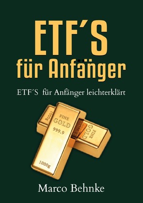 ETF´s für Anfänger von Behnke,  Marco