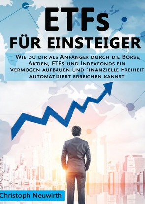 ETFs für Einsteiger von Neuwirth,  Christoph