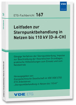 ETG-Fb. 167: Leitfaden zur Sternpunktbehandlung in Netzen bis 110 kV (D-A-CH)