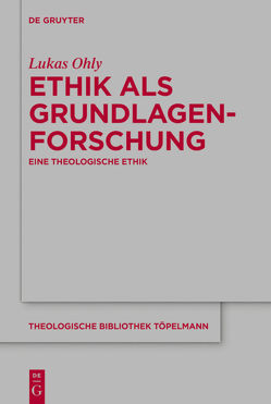 Ethik als Grundlagenforschung von Ohly,  Lukas