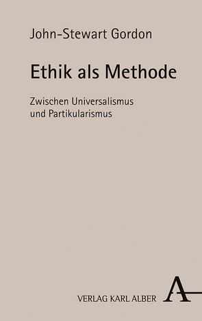 Ethik als Methode von Gordon,  John-Stewart