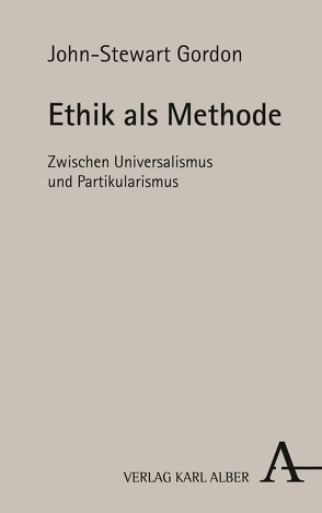 Ethik als Methode von Gordon,  John-Stewart