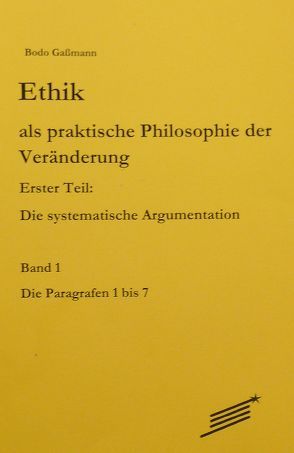 Ethik als praktische Philosophie der Veränderung von Gaßmann,  Bodo