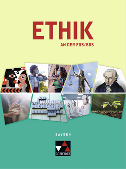 Ethik an der FOS/BOS – Bayern / Ethik an der FOS/BOS Bayern von Andree,  Eva, Gräber,  Gerhard, Peters,  Joerg, Piehler,  Hannelore, Rolf,  Bernd, Sänger,  Monika