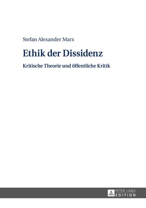 Ethik der Dissidenz von Marx,  Stefan