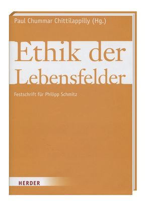 Ethik der Lebensfelder von Chittillappilly,  Paul-Chummar