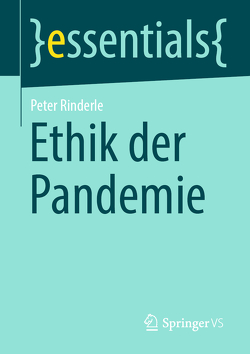 Ethik der Pandemie von Rinderle,  Peter Ethik der Pandemie von Rinderle,  Peter