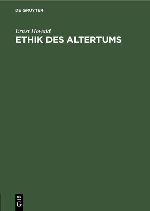 Ethik des Altertums von Howald,  Ernst