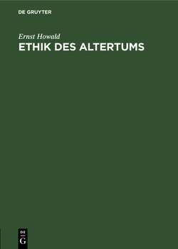 Ethik des Altertums von Howald,  Ernst