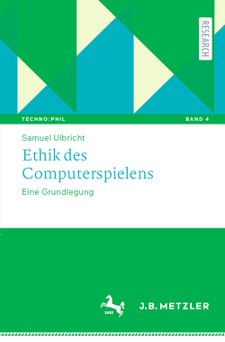 Ethik des Computerspielens von Ulbricht,  Samuel