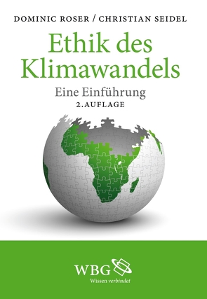 Ethik des Klimawandels von Roser,  Dominic, Seidel,  Christian