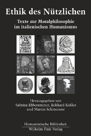 Ethik des Nützlichen von Ebbersmeyer,  Sabrina, Keßler,  Eckhard, Schmeisser,  Martin Paul