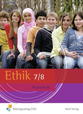 Ethik / Ethik – Ausgabe für Realschule Bayern von Birkner,  Klaus Erich, Heim,  Tanja, Kreutzfeld,  Stefanie, Pflüger,  Christina, Rehm-Kronenbitter,  Ingrid, Wagner,  Sabine, Zeiser,  Nurdan