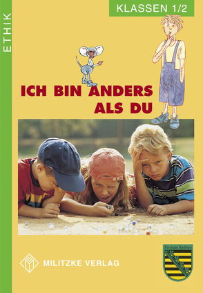 Ethik Grundschule / Ich bin anders als Du – Landesausgabe Sachsen von Brüning,  Barbara