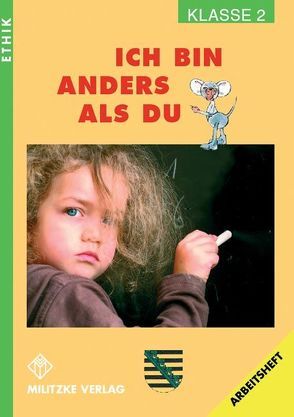 Ethik Grundschule / Ich bin anders als Du – Landesausgabe Sachsen von Brüning,  Barbara