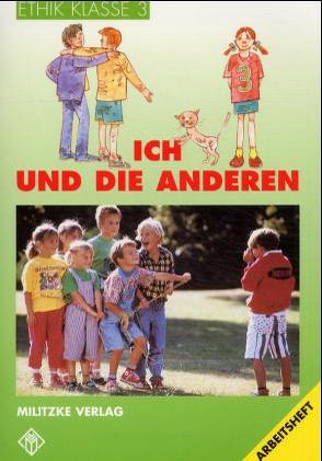 Ethik Grundschule / Ich und die Anderen – Landesausgabe Sachsen-Anhalt, Thüringen, Rheinland-Pfalz von Eisenschmidt,  Helge, Pfeiler,  Marietta