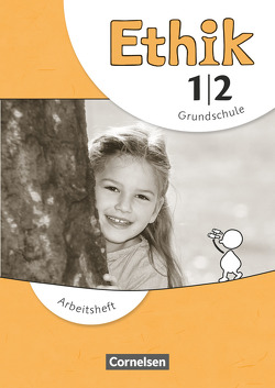 Ethik – Grundschule – Neubearbeitung – 1./2. Schuljahr von Balasch,  Udo, Brüning,  Barbara, Trautmann,  Thomas