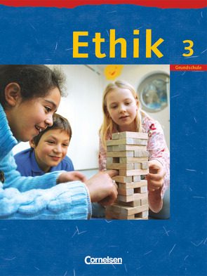 Ethik – Grundschule Rheinland-Pfalz, Sachsen, Sachsen-Anhalt, Thüringen – 2004 – 3. Schuljahr von Balasch,  Udo, Bruntsch,  Katharina, Thieler,  Ilka, Trautmann,  Thomas