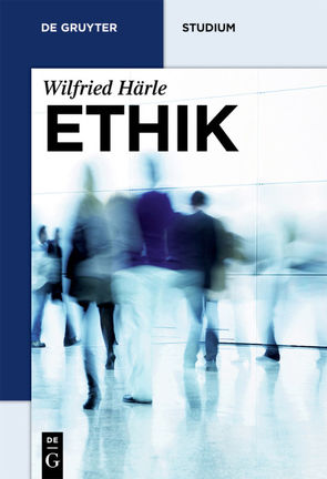 Ethik von Härle,  Wilfried