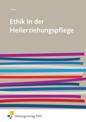 Ethik in der Heilerziehungspflege von Tratter,  Elmar