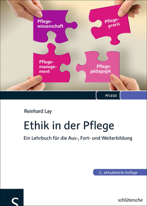 Ethik in der Pflege von Lay,  Reinhard