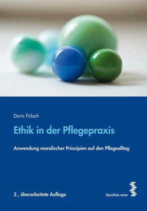 Ethik in der Pflegepraxis von Fölsch,  Doris